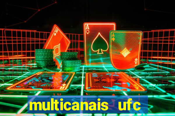 multicanais ufc fight pass